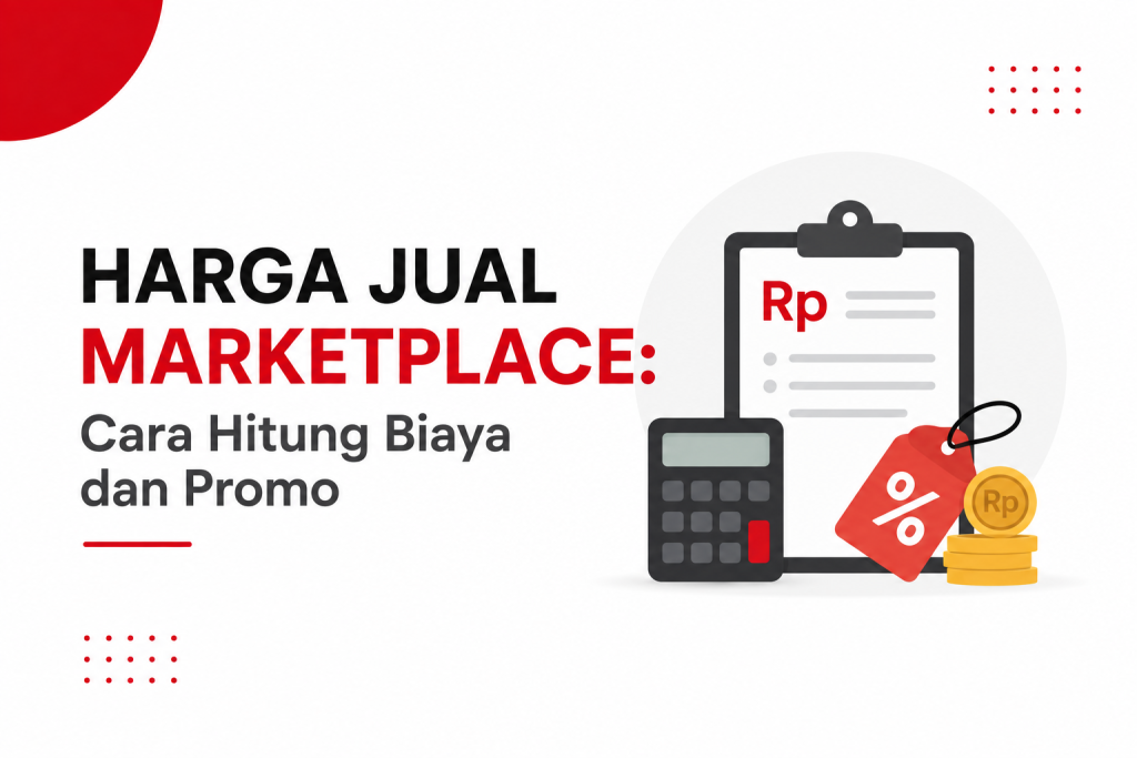 Cara Menghitung Harga Jual Marketplace Setelah Biaya Admin, Voucher, dan Promo